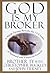 God Is My Broker: A Monk-Tycoon Reveals the 7 1/2 Laws of Spiritual and Financial Growth
