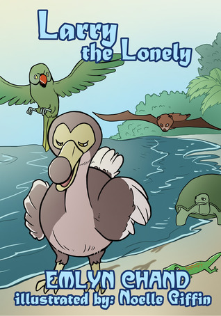 Larry the Lonely (a Bird Brain Book)