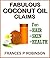 Fabulous Coconut Oil Claims for Hair, Skin, Health by Frances P. Robinson