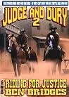 Riding for Justice (A Judge & Dury Western Book 2) Riding for Justice (A Judge & Dury Western Book 2)
