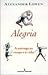 Alegria by Alexander Lowen