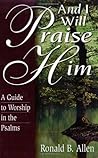 And I Will Praise Him: A Guide to Worship in the Psalms Book cover for And I Will Praise Him: A Guide to Worship in the Psalms