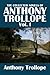 The Collected Novels of Anthony Trollope, Vol. 1