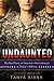 Undaunted: The Real Story of America's Servicewomen in Today's Military