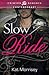 Slow Ride