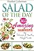 Salad of the Day - 365 AMAZING Salad Recipes, For Delicious & Healthy Weight-Loss