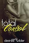 Total Control by Desiree Wilder