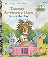 Tawny Scrawny Lion Saves the Day