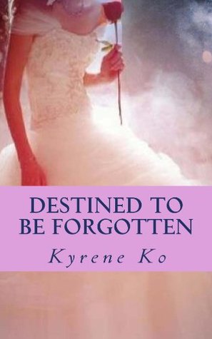 Destined To Be Forgotten (Kindle Edition)