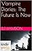 The Future Is Now (The Vamp...