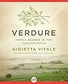 Verdure: Simple Recipes in the Italian Style Verdure: Simple Recipes in the Italian Style