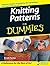 Knitting Patterns For Dummies by Kristi Porter