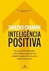 Inteligência positiva by Shirzad Chamine