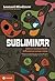 Subliminar by Leonard Mlodinow