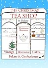 The Christmas Tea Shop & Bakery by De-ann Black