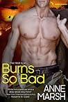 Burns So Bad