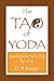 The Tao of Yoda by D.W.  Kreger