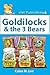 Goldilocks & the 3 Bears by Calee M. Lee