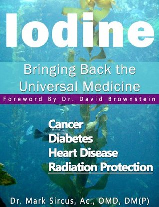 Iodine - Bringing Back the Universal Medicine