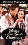 Under A New Year's Enchantment by Barbara Monajem