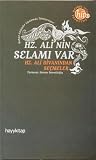 Hz. Ali'nin Selamı Var - Hz. Ali Divanından Seçmeler -