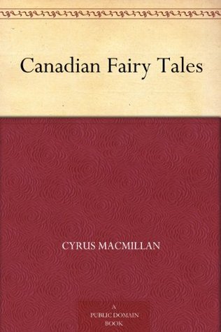 Canadian Fairy Tales (Kindle Edition)