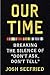 Our Time: Breaking the Sile...