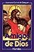 Amigos de Dios (Spanish Edition)