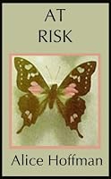 At Risk by Alice Hoffman