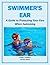 Swimmer's Ear: How to Prote...