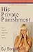 His Private Punishment: The...