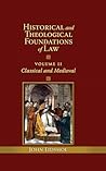 Historical and Theological Foundations of Law by John Eidsmoe