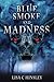 Blue Smoke and Madness