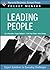 Leading People: Expert Solutions to Everyday Challenges (Pocket Mentor)