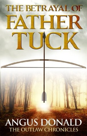 The Betrayal of Father Tuck (Outlaw Chronicles, #2.5)