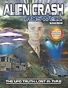 Alien Crash at Roswell: The UFO Truth Lost In Time Alien Crash at Roswell: The UFO Truth Lost In Time