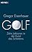 Golf: Zehn Lektionen in der Kunst des Scheiterns (German Edition)