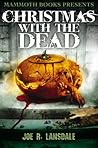 Mammoth Books presents Christmas with the Dead by Joe R. Lansdale