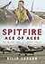 Spitfire Ace of Aces: The W...