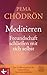 Meditieren - Freundschaft schließen mit sich selbst