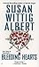Bleeding Hearts by Susan Wittig Albert