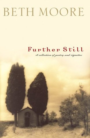 Further Still: A Collection of Poetry and Vignettes (Kindle Edition)