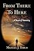 From There To Here: A Novel...