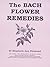 The Bach Flower Remedies by Elizabeth Ann Diamond
