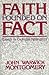 Faith Founded on Fact: Essays in Evidential Apologetics