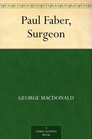Paul Faber, Surgeon by George MacDonald
