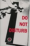 Do Not Disturb Do Not Disturb