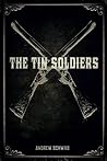 The Tin Soldiers The Tin Soldiers