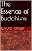 The Essence of Buddhism