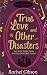True Love and Other Disasters (Chinooks Hockey Team Book 4)